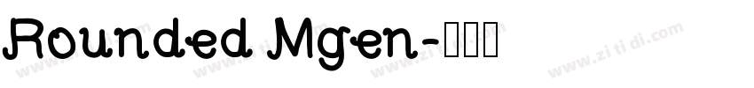 Rounded Mgen字体转换